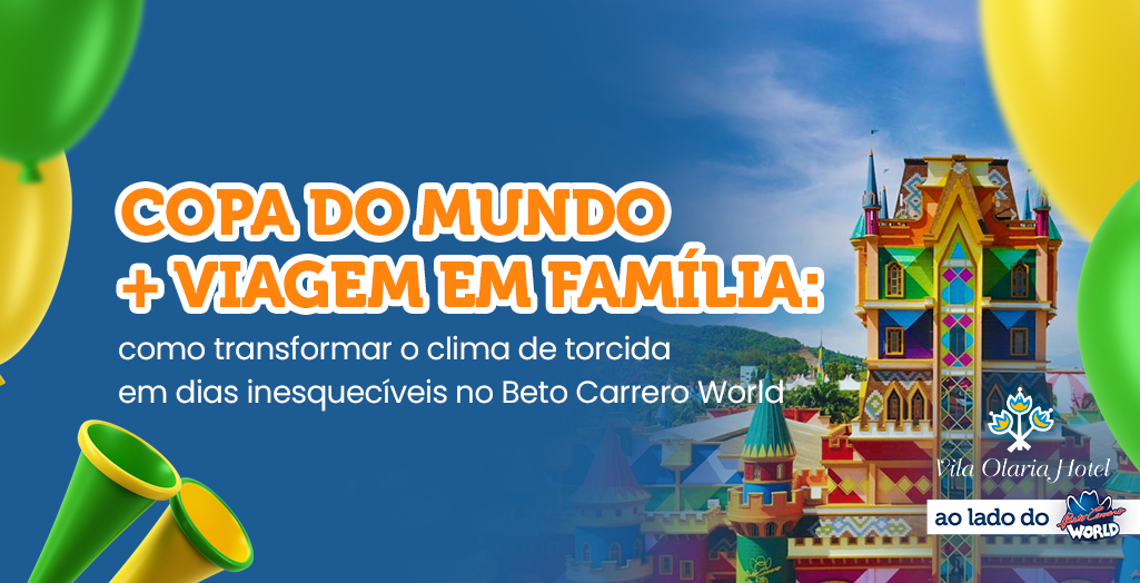Copa do Mundo + viagem em família: